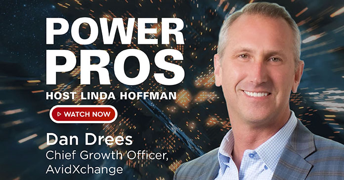 Power Pros with Dan Drees, Chief Growth Officer, AvidXchange